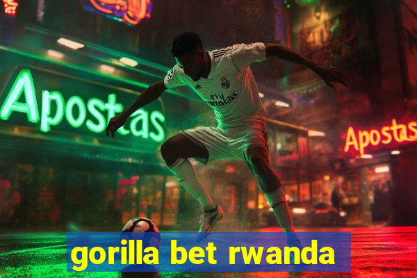 gorilla bet rwanda